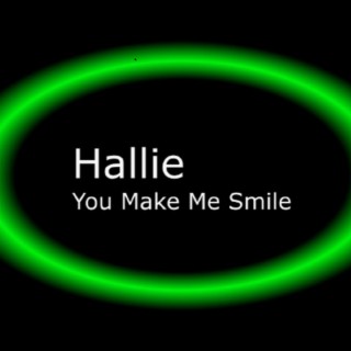 Hallie (You Make Me Smile)