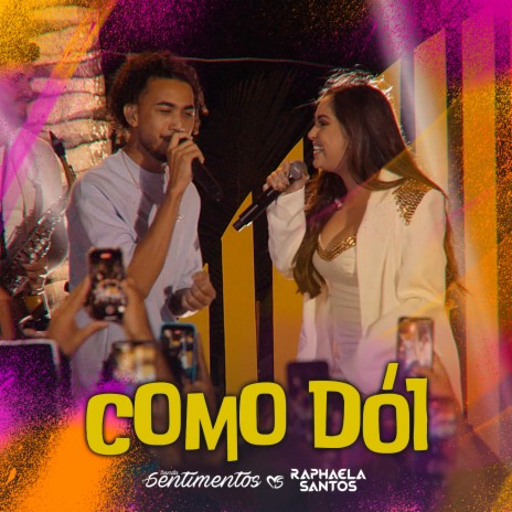 Como Dói ft. Raphaela Santos | Boomplay Music