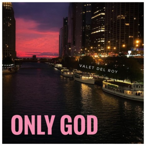 Only God