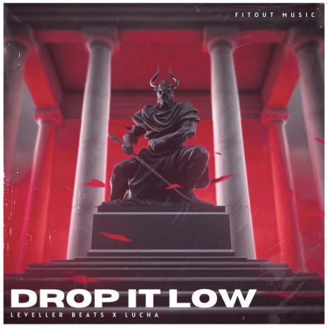 Drop It Low ft. Lucha | Boomplay Music