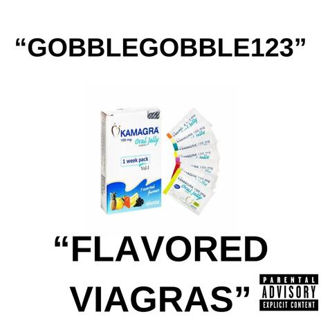 FLAVORED VIAGRAS | Boomplay Music