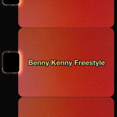 Benny Kenny Freestyle | Boomplay Music