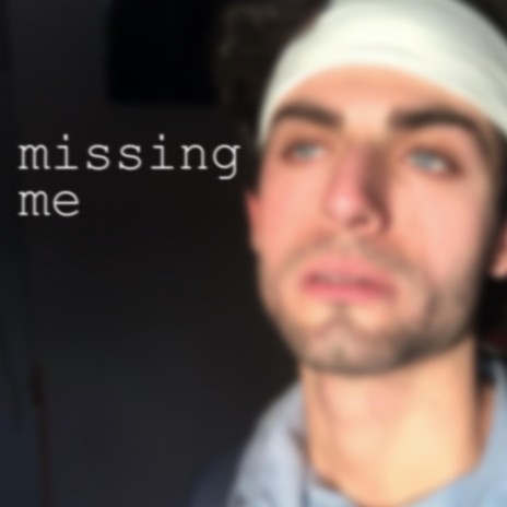 missing me. | Boomplay Music