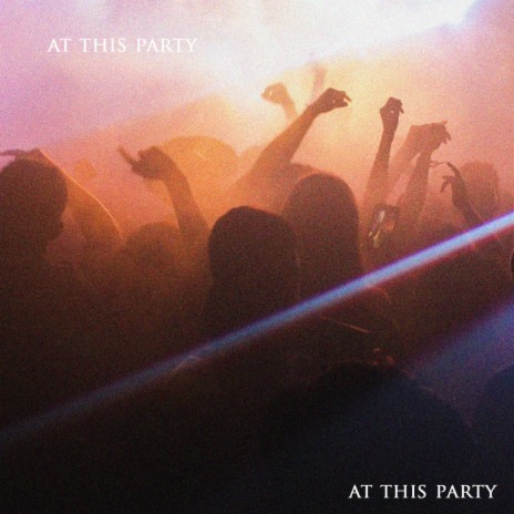 At This Party | Boomplay Music