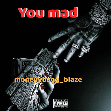 You mad | Boomplay Music