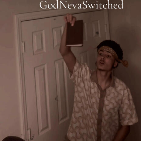 God Neva Switched | Boomplay Music