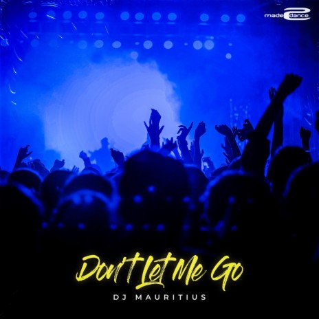 Don't Let Me Go (Dub Mix)