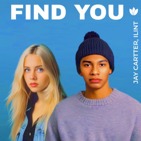 Find You ft. Ilint | Boomplay Music