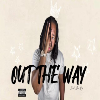 Out The Way