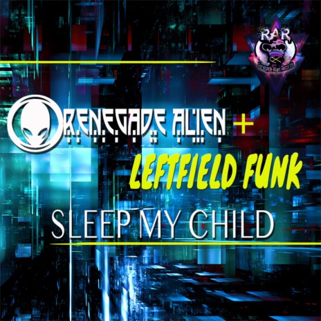 Sleep My Child (Original Mix) ft. Leftfield Funk | Boomplay Music