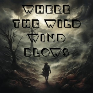 Where the wild wind blows