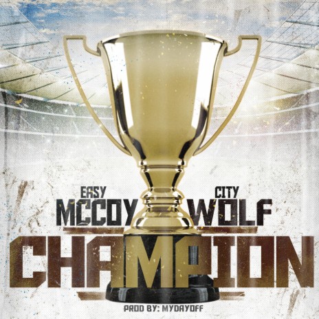 CHAMPION ft. City Wolf | Boomplay Music