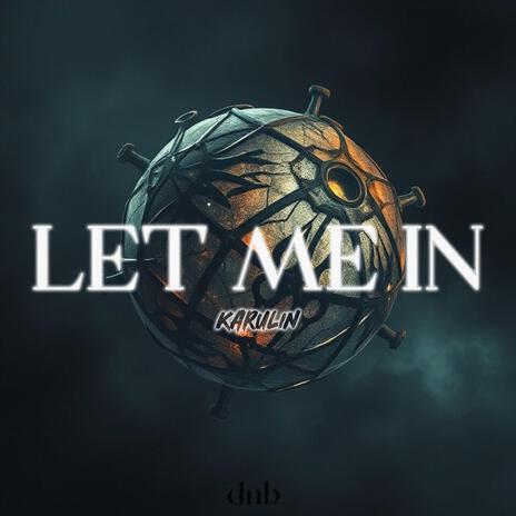 let me in | Boomplay Music