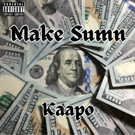 Make Sumn | Boomplay Music