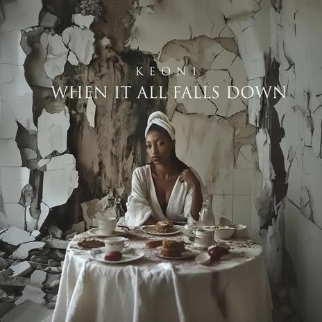 When It All Falls Down | Boomplay Music