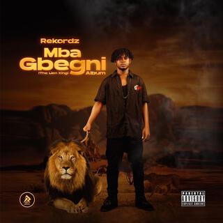 Mba Gbegni lyrics | Boomplay Music