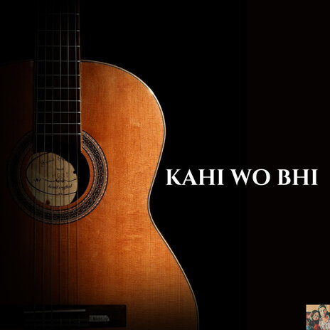 Kahi Wo Bhi | Boomplay Music