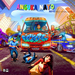 Anguka Nayo (Refix)