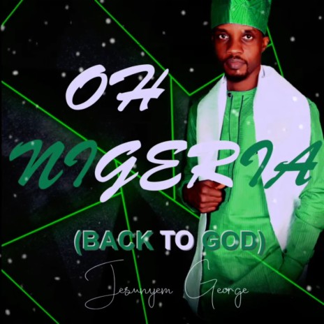 Oh Nigeria (Back To God) | Boomplay Music