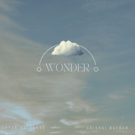 Wonder ft. Abishai Nathan | Boomplay Music