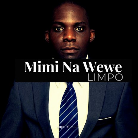 Mimi Na Wewewe | Boomplay Music