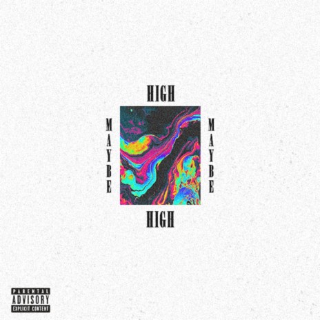 Maybe High | Boomplay Music