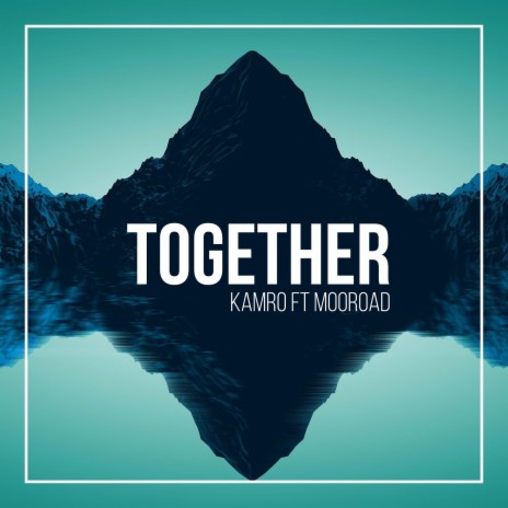 Together ft. Mooroad | Boomplay Music