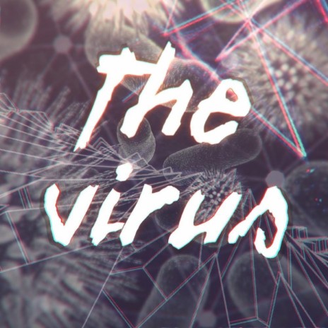 The Virus | Boomplay Music