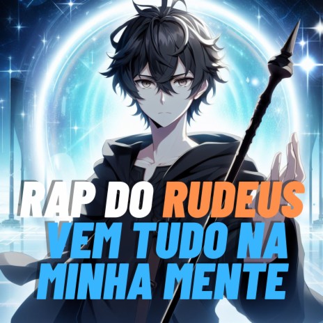 Rap do Rudeus Vem Tudo na Minha Mente | Boomplay Music