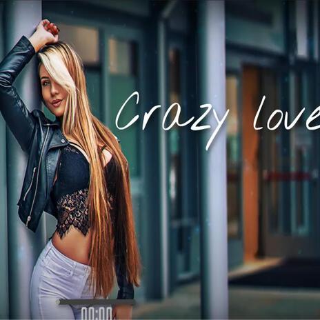 Crazy love | Boomplay Music