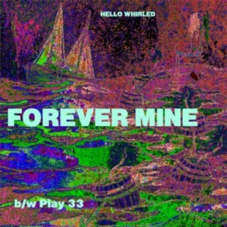 Forever Mine b/w Play 33