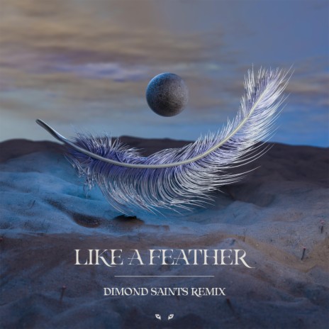 Like A Feather (Dimond Saints Remix) ft. Kraddy, KillWill & Dimond Saints