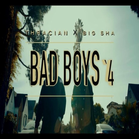 BAD Boys 4 ft. Thracian | Boomplay Music