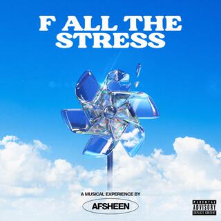 F All the Stress lyrics | Boomplay Music