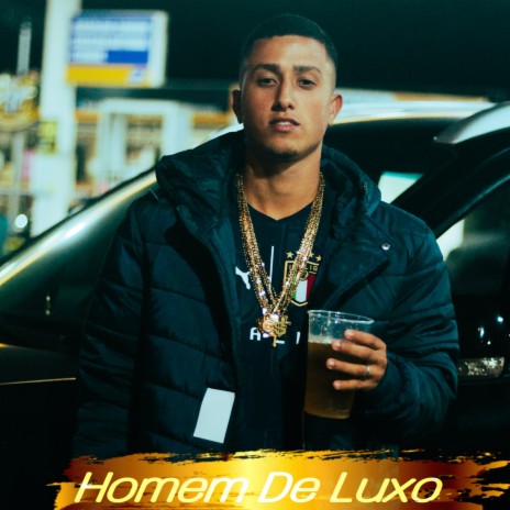 Homem de Luxo | Boomplay Music