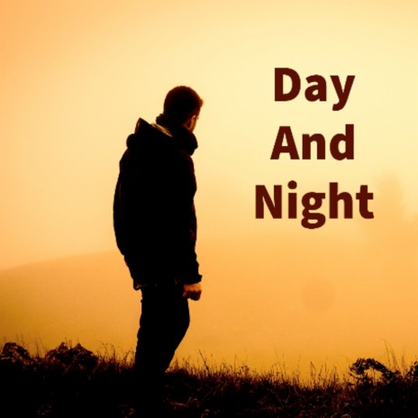 Day and Night | Boomplay Music