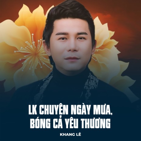 LK Chuyện Ngày Mưa, Bóng Cả Yêu Thương | Boomplay Music