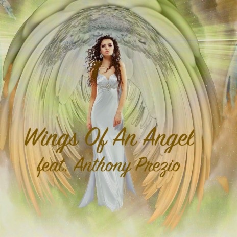 Angel Wings ft. Anthony Prezio | Boomplay Music