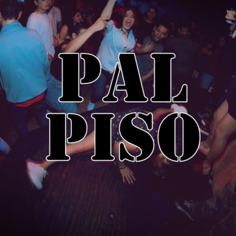 Pal piso | Boomplay Music