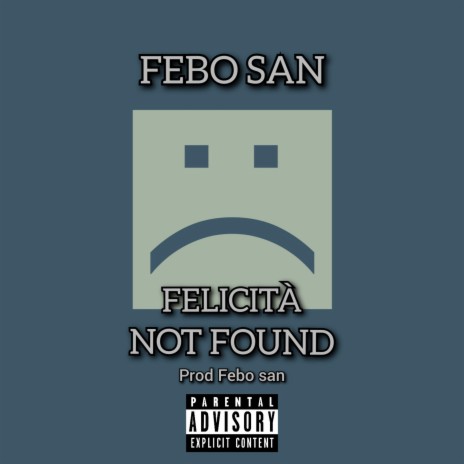 Felicità Not Found | Boomplay Music