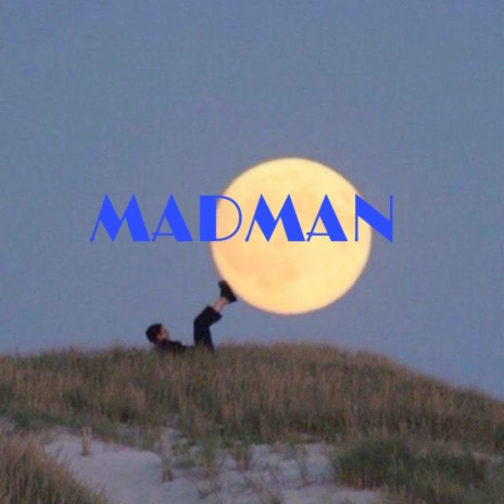 MADMAN | Boomplay Music