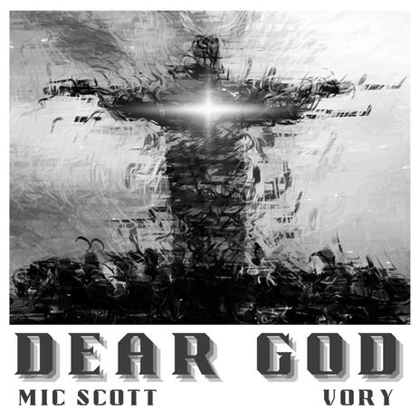 DEAR GOD ft. Vory | Boomplay Music