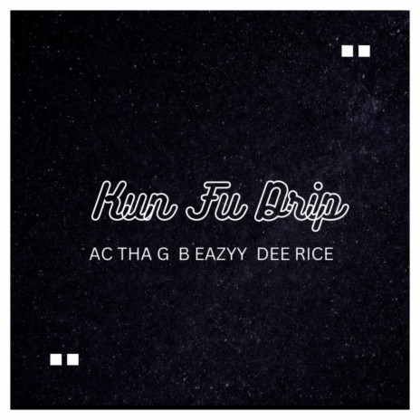 Kun Fu Drip ft. B EAZYY & DEE RICE | Boomplay Music