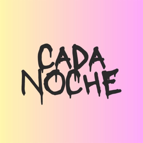 CADA NOCHE | Boomplay Music