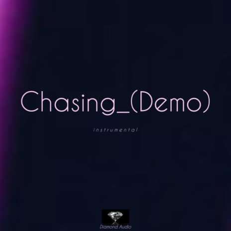 Chasing_Demo (Instrumental) | Boomplay Music