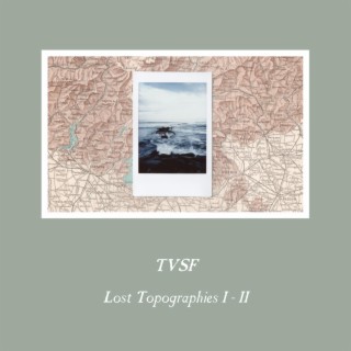 Lost Topographies 1 -2