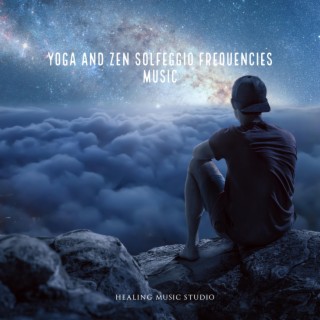 Yoga and Zen Solfeggio Frequencies Music