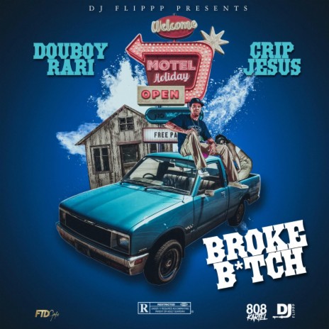 Broke Bitch ft. Douboyrari & Crip Jesus | Boomplay Music