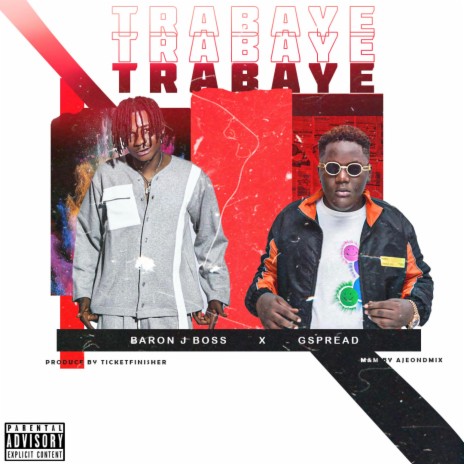 TRABAYE ft. Gspread | Boomplay Music