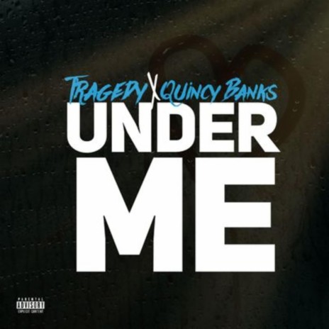 Under Me ft. Quincy Banks | Boomplay Music